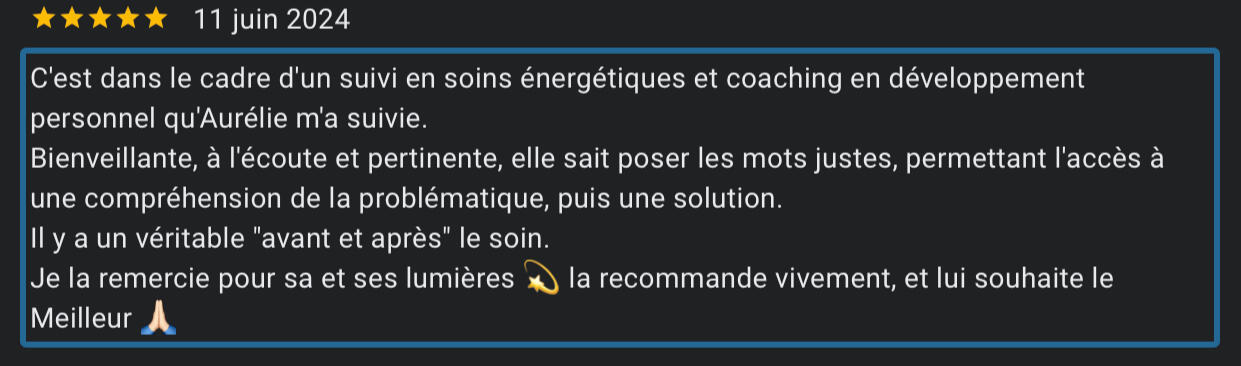 Témoignage client mettant en lumière la pertinence du coaching spirituel et des soins énergétiques pour comprendre et transformer ses problématiques, par Aurélie Casano Soul Shiner.